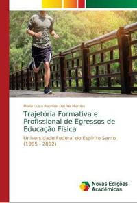 Trajetória Formativa e Profissional de Egressos de Educação Física