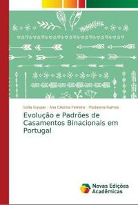 Evolução e Padrões de Casamentos Binacionais em Portugal