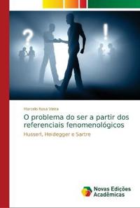 O problema do ser a partir dos referenciais fenomenológicos