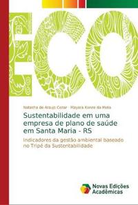 Sustentabilidade em uma empresa de plano de saúde em Santa Maria - RS