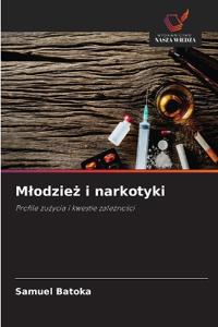 Mlodzież i narkotyki