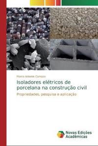 Isoladores elétricos de porcelana na construção civil