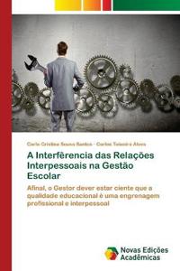 A Interfêrencia das Relações Interpessoais na Gestão Escolar