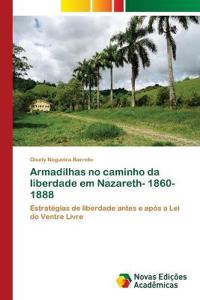 Armadilhas no caminho da liberdade em Nazareth- 1860-1888