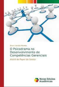 O Psicodrama no Desenvolvimento de Competências Gerenciais
