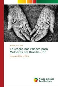 Educação nas Prisões para Mulheres em Brasília - DF