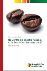 No ventre do desafio nasce a Arte Brasileira