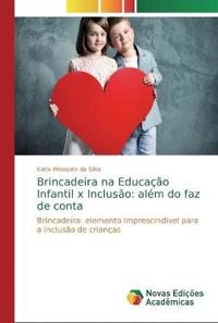 Brincadeira na Educação Infantil x Inclusão