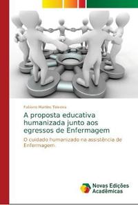 A proposta educativa humanizada junto aos egressos de Enfermagem
