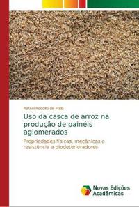 Uso da casca de arroz na produção de painéis aglomerados