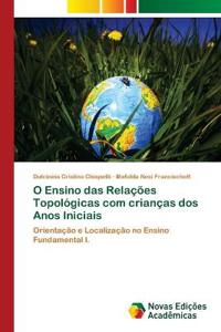 O Ensino das Relações Topológicas com crianças dos Anos Iniciais