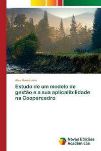 Estudo de um modelo de gestão e a sua aplicalibilidade na Coopercedro