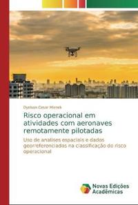 Risco operacional em atividades com aeronaves remotamente pilotadas