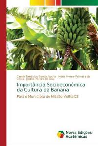 Importância Socioeconômica da Cultura da Banana