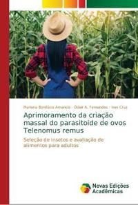 Aprimoramento da criação massal do parasitoide de ovos Telenomus remus
