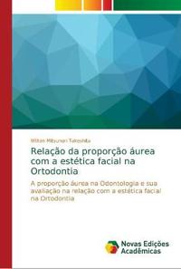 Relação da proporção áurea com a estética facial na Ortodontia