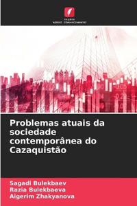 Problemas atuais da sociedade contemporânea do Cazaquistão