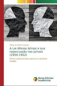 A Lei Afonso Arinos e sua repercussão nos jornais (1950-1952)