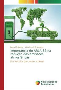 Importância do ARLA-32 na redução das emissões atmosféricas