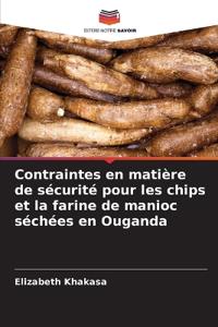 Contraintes en matière de sécurité pour les chips et la farine de manioc séchées en Ouganda