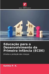 Educação para o Desenvolvimento da Primeira Infância (ECDE)