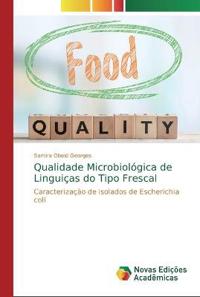 Qualidade Microbiológica de Linguiças do Tipo Frescal