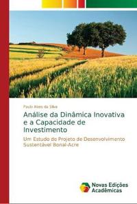 Análise da Dinâmica Inovativa e a Capacidade de Investimento
