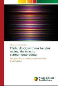 Efeito do cigarro nos tecidos moles, duros e no clareamento dental