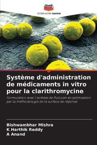 Système d'administration de médicaments in vitro pour la clarithromycine