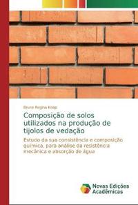 Composição de solos utilizados na produção de tijolos de vedação