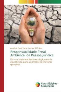 Responsabilidade Penal Ambiental da Pessoa Jurídica