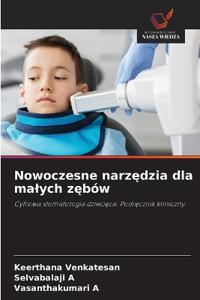 Nowoczesne narzedzia dla malych zebów