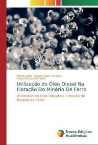 Utilização do Óleo Diesel Na Flotação Do Minério De Ferro