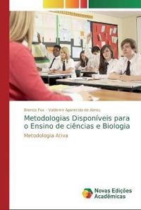 Metodologias? ?Disponíveis? ?para? ?o? ?Ensino? de ciências e Biologia