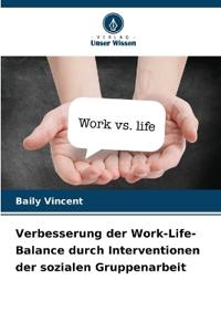 Verbesserung der Work-Life-Balance durch Interventionen der sozialen Gruppenarbeit