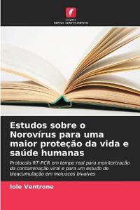 Estudos sobre o Norovírus para uma maior proteção da vida e saúde humanas