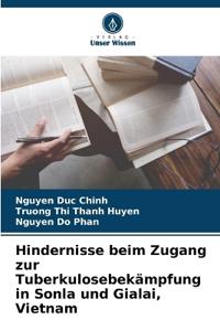 Hindernisse beim Zugang zur Tuberkulosebekämpfung in Sonla und Gialai, Vietnam