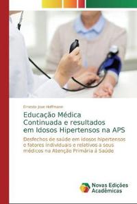 Educação Médica Continuada e resultados em Idosos Hipertensos na APS