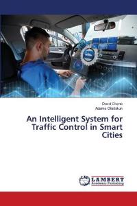 An Intelligent System for Traffic Control in Smart Cities