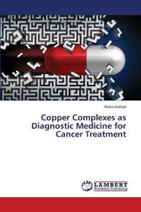 Copper Complexes as Diagnostic Medicine for Cancer Treatment