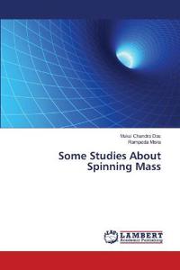 Some Studies About Spinning Mass