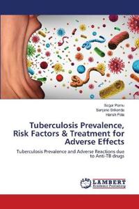 Tuberculosis Prevalence, Risk Factors & Treatment for Adverse Effects