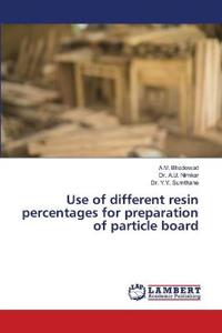 Use of different resin percentages for preparation of particle board