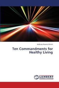 Ten Commandments for Healthy Living