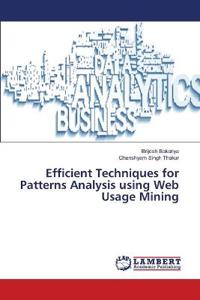 Efficient Techniques for Patterns Analysis using Web Usage Mining