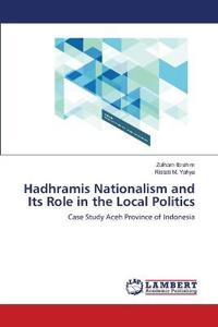 Hadhramis Nationalism and Its Role in the Local Politics