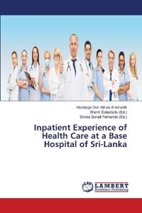 Inpatient Experience of Health Care at a Base Hospital of Sri-Lanka