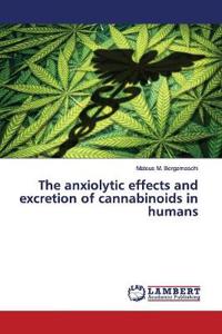 The anxiolytic effects and excretion of cannabinoids in humans