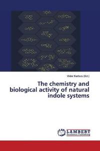 The chemistry and biological activity of natural indole systems