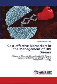 Cost-effective Biomarkers in the Management of HIV Disease